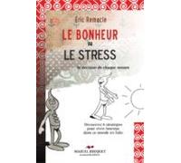 Le Bonheur Ou Le Stress (ebook)