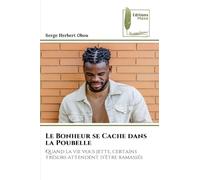Le Bonheur se Cache dans la Poubelle: Quand la vie vous jette, certains trésors attendent d'être ramassés