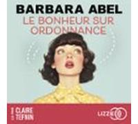 le bonheur sur ordonnance (audiolibro)