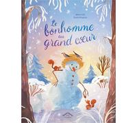 Le bonhomme au grand coeur: Album - dès 4 ans