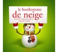 Le Bonhomme De Neige De Hans-christian Andersen (audiolibro)