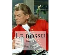 Le bossu: Tome I