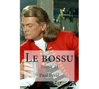 Le bossu: Tome II