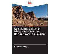Le botulisme chez le bétail dans l'État du Darfour-Nord, au Soudan