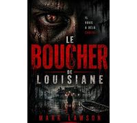 Le boucher de Louisiane: Le chaos est son refuge (Le Collectif des Abysses)