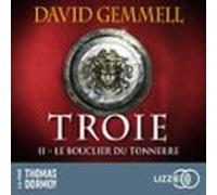 Le Bouclier du Tonnerre - Troie - Tome 2