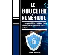 Le bouclier numérique: La responsabilité de l’État dans une nouvelle ère de sécurité nationale