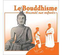 Le bouddhisme raconté aux enfants
