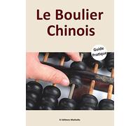 Le Boulier Chinois: Guide Pratique
