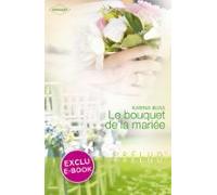 Le Bouquet De La Mariée (harlequin Prélud) (ebook)