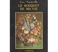 Le Bouquet De Ma Vie (ebook)