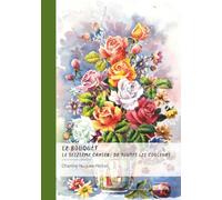 Le bouquet - Le seizième cahier : de toutes les couleurs: Sonnets