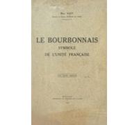 Le Bourbonnais Symbole De Lunité Française (ebook)