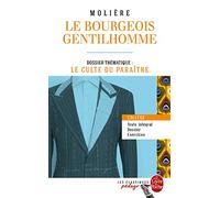 Le Bourgeois gentilhomme: Dossier thématique : le culte du paraître