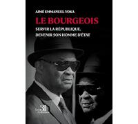 Le bourgeois: Servir la République, Devenir son Homme d'État