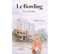 Le Bowling: L'art de bâtir