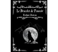 Le bracelet de pouvoir: Intégrale