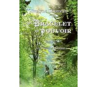 Le bracelet de pouvoir: Les chemins d'avenir