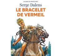 Le bracelet de vermeil (La saga du Prince Eric, 1)