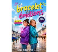 Le Bracelet des Emotions: Roman jeunesse sur l'intelligence artificielle et la gestion des émotions - Dès 10 ans