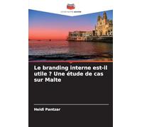 Le branding interne est-il utile ? Une étude de cas sur Malte