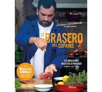Le brasero des copains: 40 recettes conviviales : viandes, poissons, légumes, desserts