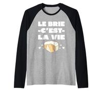 Le Brie C'est La Vie | Fromage de France Camembert Fromager Camiseta Manga Raglan