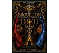 LE BROUILLON DE DIEU: TOME IV: 4 (LE PROTOCOLE D’ÉDEN)