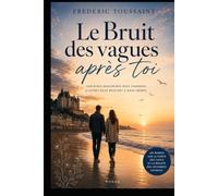 Le bruit des vagues après toi