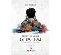 Le bruit du monde est trop fort