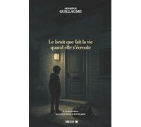 Le bruit que fait la vie quand elle s'escroule: Il y a des cicatrices qui n'ont jamais eu le droit de guérir.