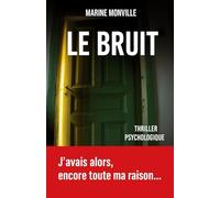 Le Bruit: Thriller psychologique salué par la critique littéraire française
