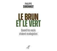 Le brun et le vert: Quand les nazis étaient écologistes