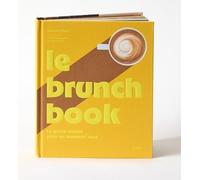 Le brunch book: Le guide ultime pour un moment cosy