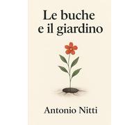 Le buche e il giardino: Una storia di adozione