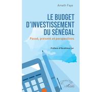 Le budget d’investissement du Sénégal: Passé, présent et perspectives