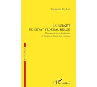 Le budget de l’État fédéral belge: Éléments de droit budgétaire et de gestion financière publique (Finances Publiques)