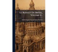 Le Budget Du BrÃ(c)sil, Volume 2...