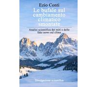 Le Bufale sul Cambiamento Climatico Smontate: Analisi Scientifica dei Miti e delle Fake News sul Clima