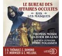 Le Bureau Des Affaires Occultes - Bas Les Masques - Une Bande Dessinée Audio D'après L'univers D'Eric Fouassier