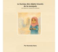 Le bureau des objects trouvés de la mosquée: Une histoire sur l'amanah (la confiance)