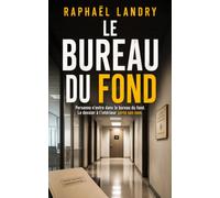Le Bureau du fond: Thriller psychologique (À bureau fermé)