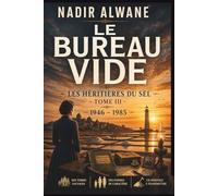 Le bureau vide: Les Héritières du Sel - Tome III - Saillé, 1946-1985 - Saga familiale française (les Héritières de sel)