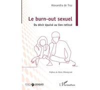 Le burn-out sexuel: Du désir épuisé au lien retissé