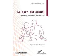 Le burn-out sexuel: Du désir épuisé au lien retissé (Psycho-Logiques)