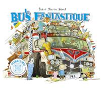 Le Bus Fantastique: Ou comment nous sommes allés de A à B