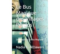 Le Bus Magique des Villages Perdus: Les Enquêtes du Bus Magique (Tome 1: Les fantômes de Haute- Crête)