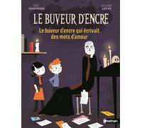 Le buveur d'encre qui écrivait des mots d'amour