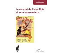 Le cabaret du Chien Noir et ses chansonniers
