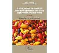 Le cacao, les défis nationaux d’une filière stratégique dans la lutte contre la pauvreté en Afrique de l’Ouest: Tome 3 : Cacaoculture et développement